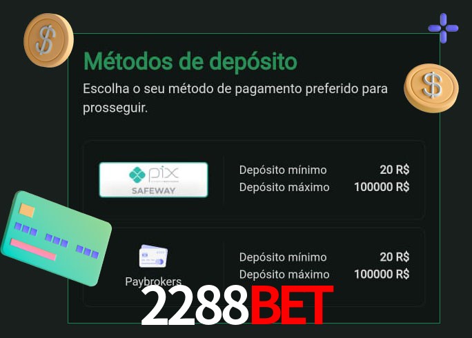O cassino 2288Bet oferece uma grande variedade de métodos de pagamento